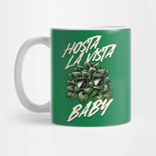 Hosta La Vista Baby, Funny Gardener Mug